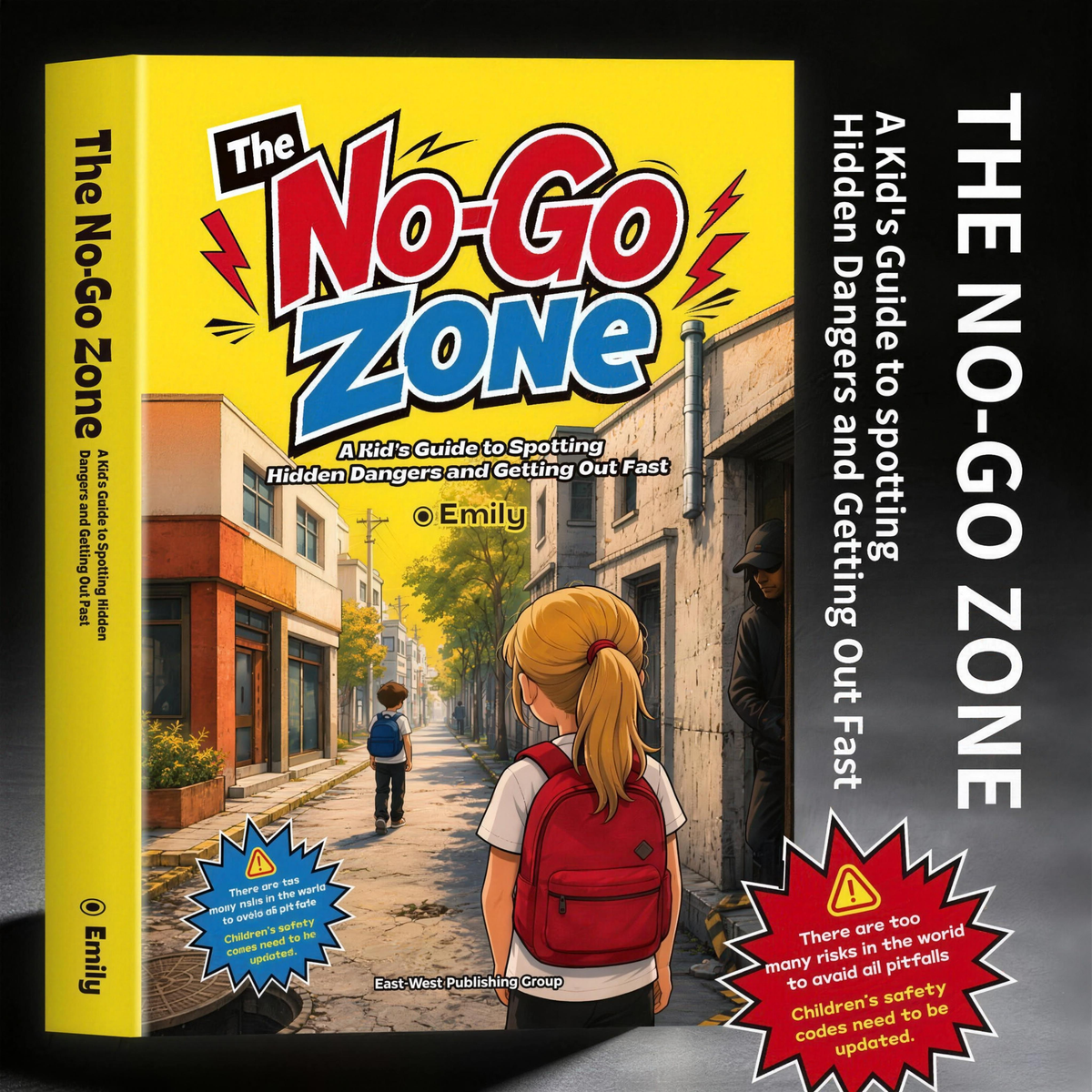 The No-Go Zone: A Kid's Guide to Spotting Hidden Dangers and Getting Out Fast